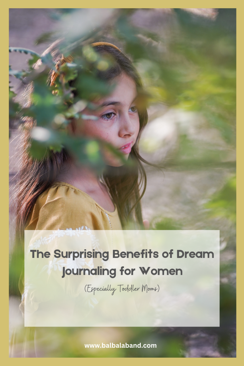 The Surprising Benefits of Dream Journaling for Women (Especially Toddler Moms)